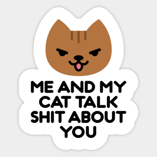 ME AND MY CAT Sticker